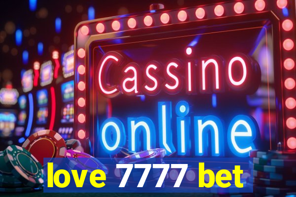 love 7777 bet